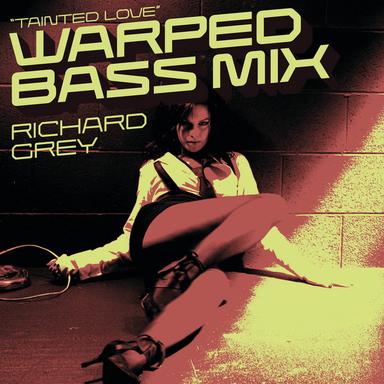 Tainted Love (Warped Bass Mix) - Sandy Vee & Paul Star & Fred Pellichero remix