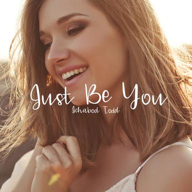 Just Be You