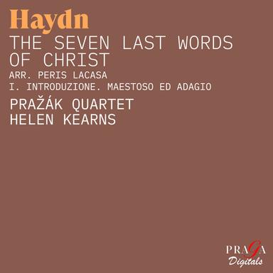 The Seven Last Words of Christ, Op. 51, Hob.III:50-56 (Arr. for String Quartet and Soprano by José Peris Lacasa): I. Introduzione. Maestoso ed Adagio