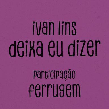 Deixa Eu Dizer