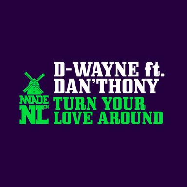 Turn Your Love Around - Asino di Medico Remix