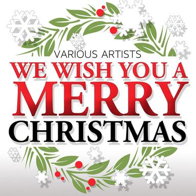 We Wish You a Merry Christmas