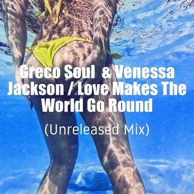 Love Makes The World Go Round - Unreleased Mix