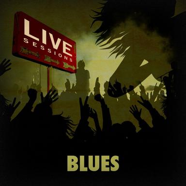 Live Sessions. Blues