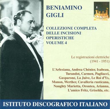 Opera Arias (Tenor): Gigli, Beniamino - Cilea, F. / Giordano, U. / Mascagni, P. (Complete Collection of Opera Highlights, Vol. 4) (1941-1951)
