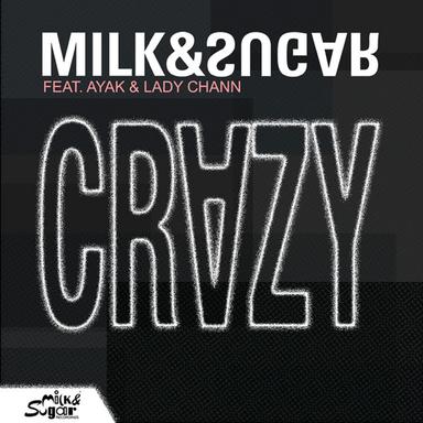 Crazy - Milk & Sugar Global Mix