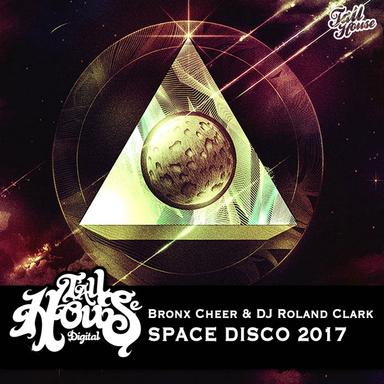 Space Disco 2017 - Bronx Cheer Rework