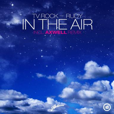 In The Air - Axwell Remix