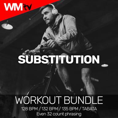 Substitution - Workout Remix 128 Bpm