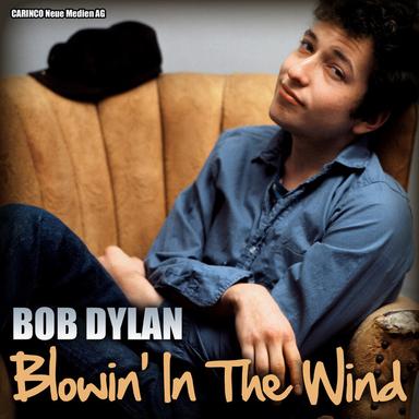 Bob Dylan - Blowin’ in the Wind