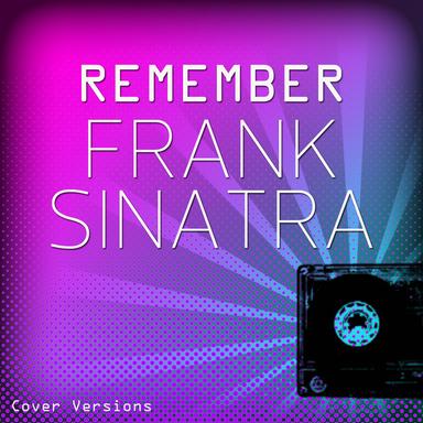 Night And Day (as made famous by Frank Sinatra)