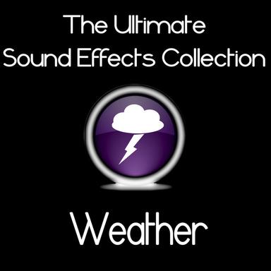 Ultimate Sound Effects Collection: Weather