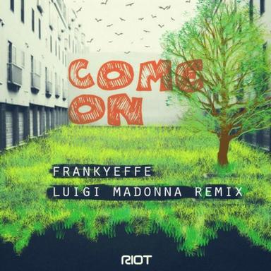 Come On - Luigi Madonna Remix