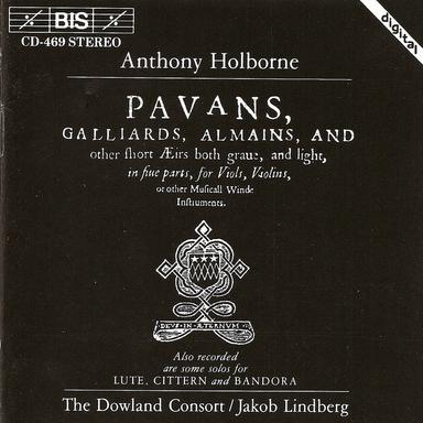 Holborne: Pavans, Galliards, Almains, and Other Short Airs (Selections)