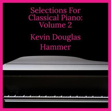 Selections for Classical Piano: Volume 2