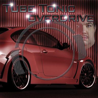 Overdrive (Kimura & Tube Tonic Dub Mix)