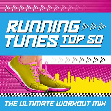 Running Tunes Top 50 (The Ultimate Workout Mix)
