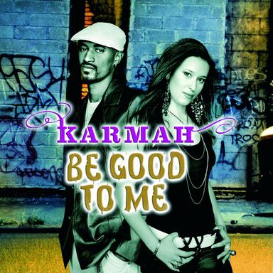 Be Good To Me