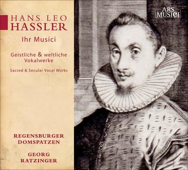 Hassler, H.L.: Choral Music (Ihr Musici)
