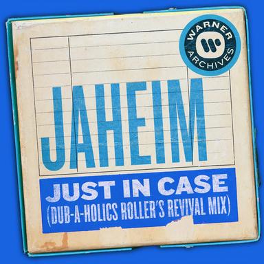 Just In Case - Dub-A-Holics Roller's Revival Mix