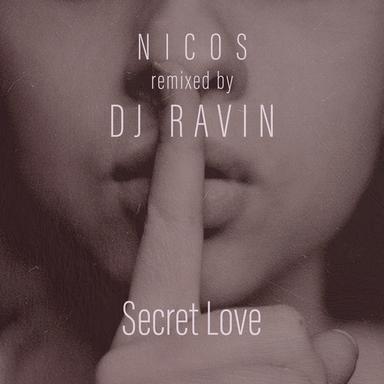 Secret Love - Ravin Remix