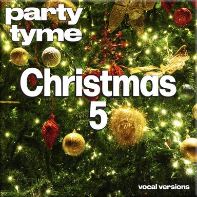 Christmas 5 - Party Tyme (Vocal Versions)
