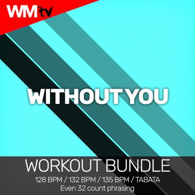 Without You - Workout Remix 128 Bpm