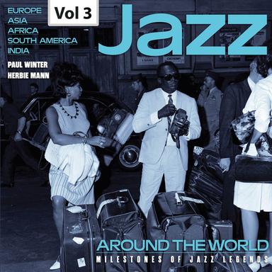 Milestones of Jazz Legends: Jazz Around the World, Vol. 3