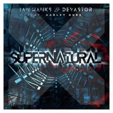 Supernatural feat. Harley Huke - Original Mix