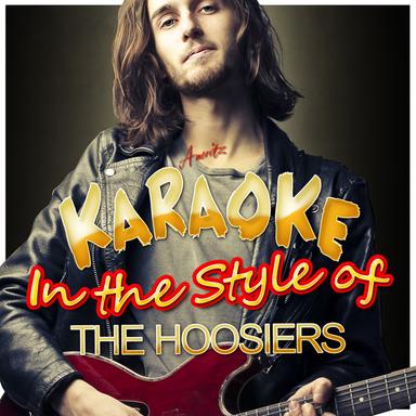 Karaoke - In the Style of the Hoosiers