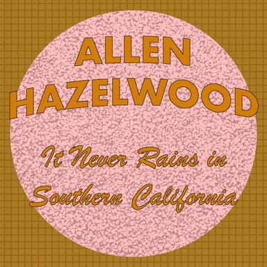 It Never Rains in Southern California