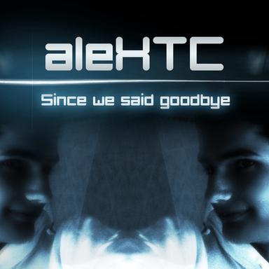 Since We Said Goodbye - Club Mix