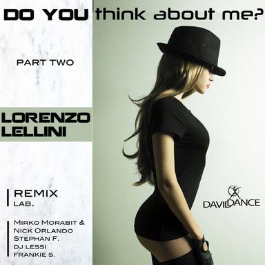 Do You Think About Me? - Frankie S. Remix