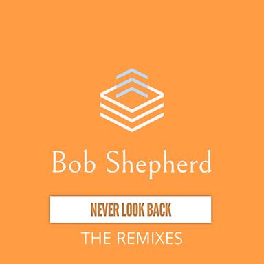 Never Look Back - Funky House Mix