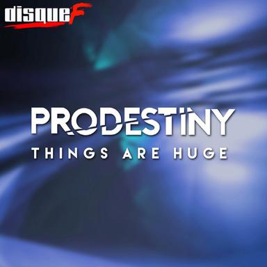 Things Are Huge - Original Extended Mix