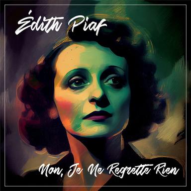 Non, Je Ne Regrette Rien