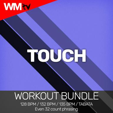 Touch - Workout Remix 128 bpm