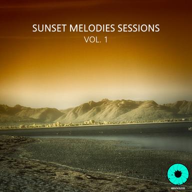 Sunset Melodies Sessions, Vol. 1 - Continuous DJ Mix