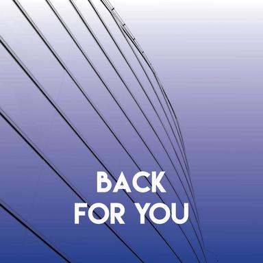 Back for You