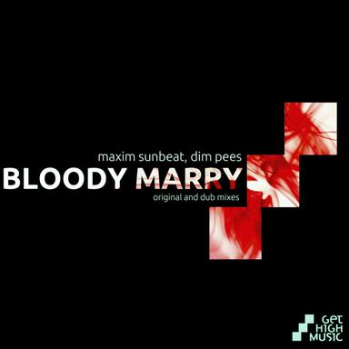 Bloody Marry - Dub Version
