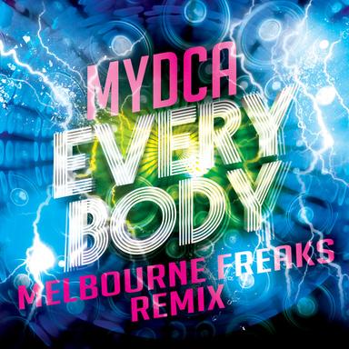 Everybody - Melbourne Freaks Extended Remix