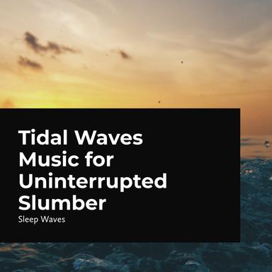 Passionate Tidal Waves