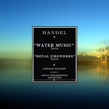 Music For The Royal Fireworks' Suite, HWV.351 I. Overture