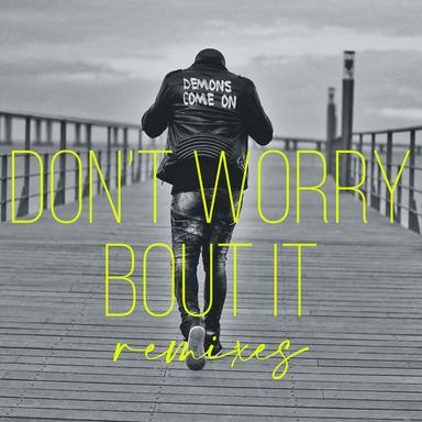 Don't Worry Bout It - Stezy Remix